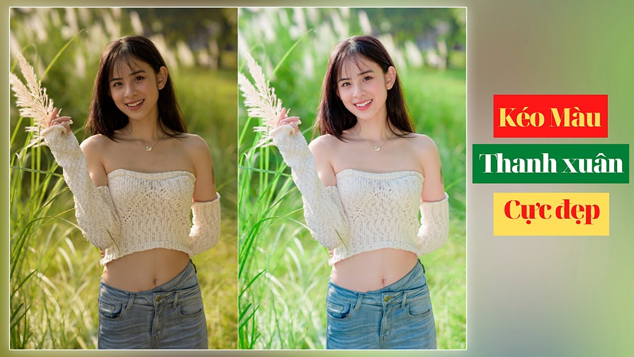 Cách Kéo Màu Thanh Xuân Đẹp Mơ Màng Trong Photoshop