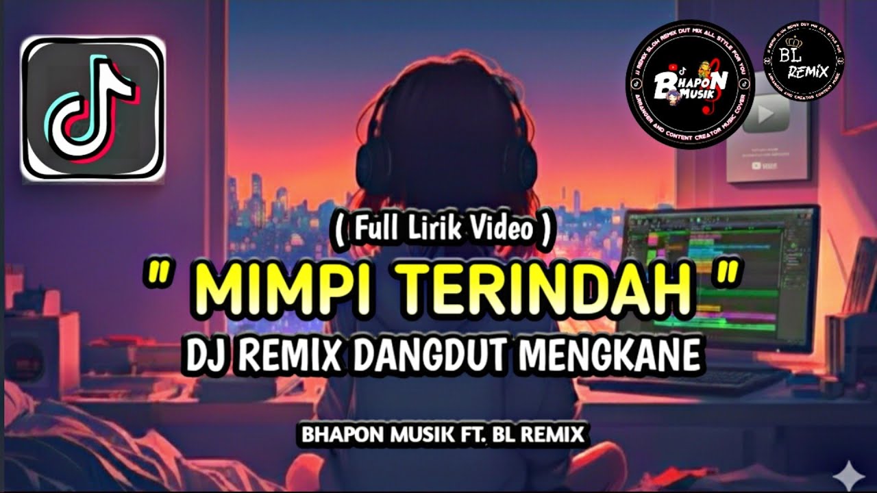 DJ MIMPI TERINDAH - DANGDUT REMIX MENGKANE FULL BASS VIRAL TIKTOK 2025🔥 | BHAPON MUSIK FT. BL REMIX