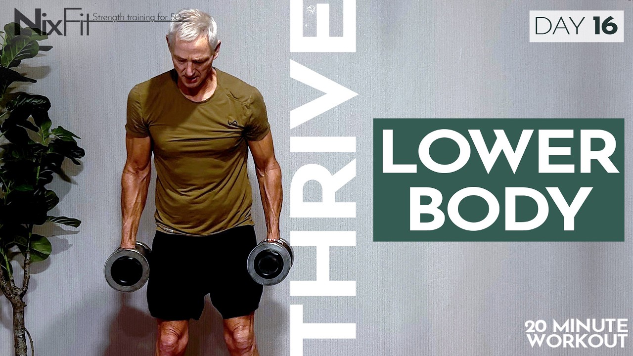 THRIVE | Day 16 LOWER BODY | NixFit 20 min home follow along dumbbell workout 50+ men & women