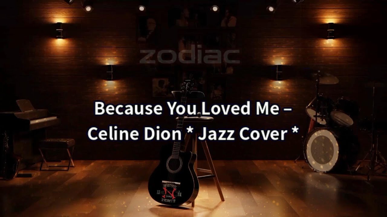 Because You Loved Me – Celine Dion _ Jazz Cover _-Karaoke
