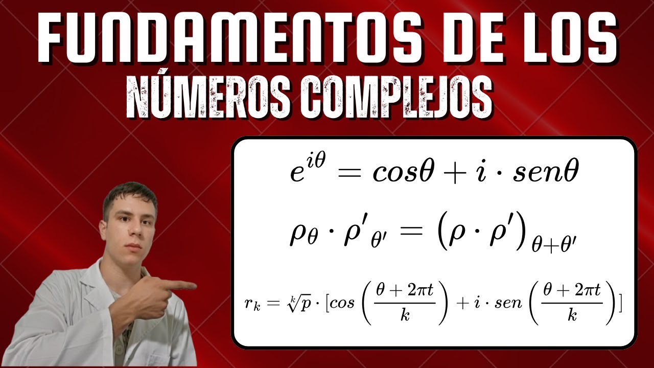 🔴 Fundamentos de los Números Complejos 🧮 | 🎓 Propiedades, Funciones Exponenciales y Raíces n-ésimas.