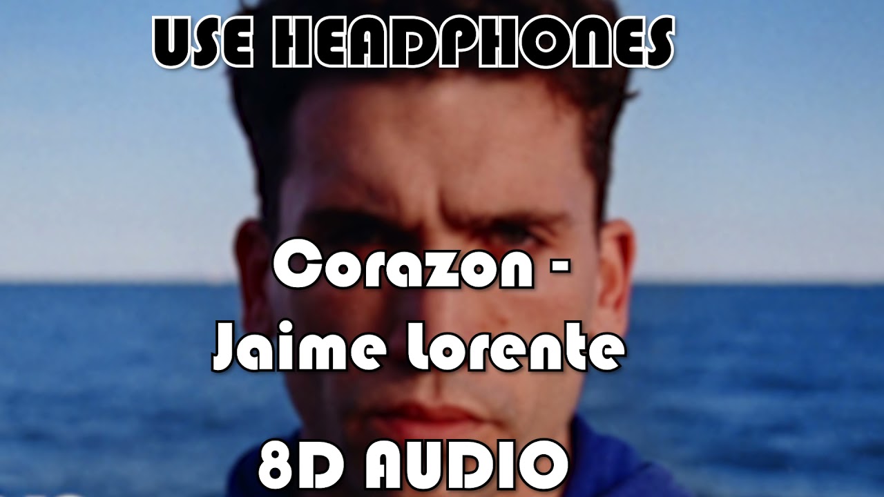 Jaime Lorente - Coraz&oacute;n (8D Audio)