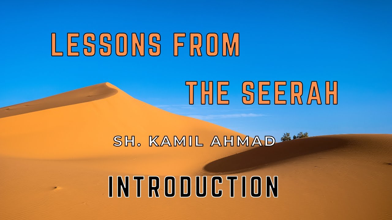 Lessons from the Seerah | 01 | Introduction