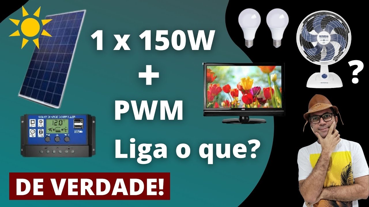 Uma placa de 150W e um PWM liga o que? Dimensionamento correto APRENDA - Energia Solar OFF GRID