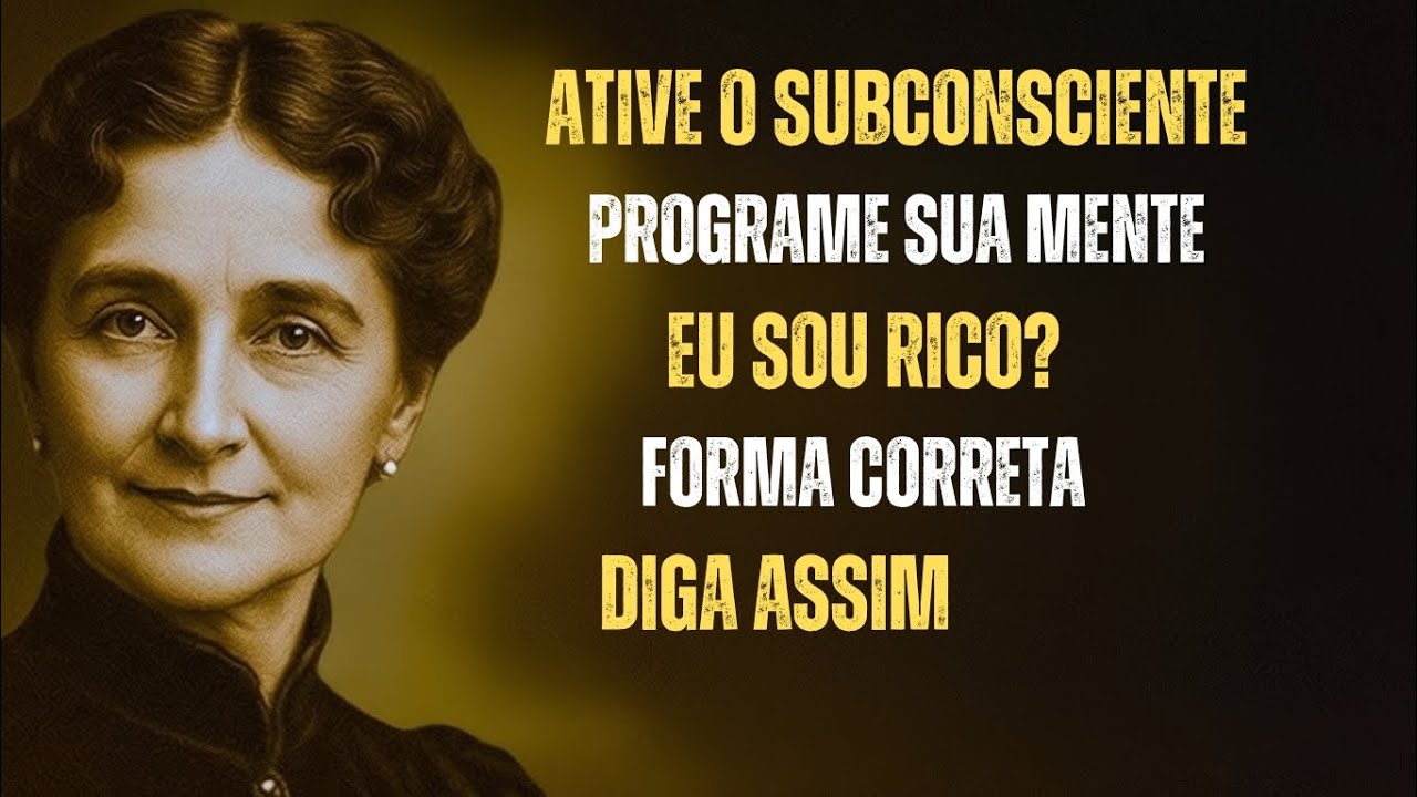 Diga “Eu Sou Rico” Desta Maneira Específica e Reprograme Seu Subconsciente | Florence Scovel Shinn