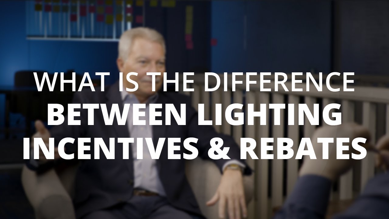 Lighting Incentives vs. Lighting Rebates