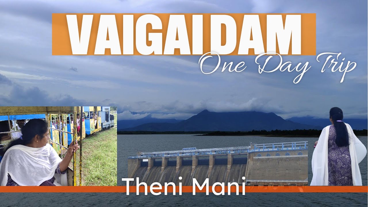 🌄 Vaigai Dam One Day Trip | Nature, Views & Fun!  வைகை அணை ஒருநாள் பயணம் | இயற்கை, அமைதி.