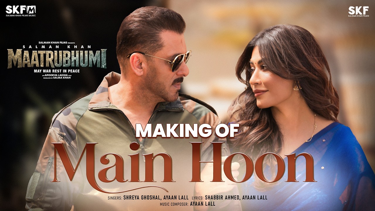 Making of Main Hoon | Battle Of Galwan | Salman Khan, Chitrangada | Apoorva L | Shreya G, Ayaan L