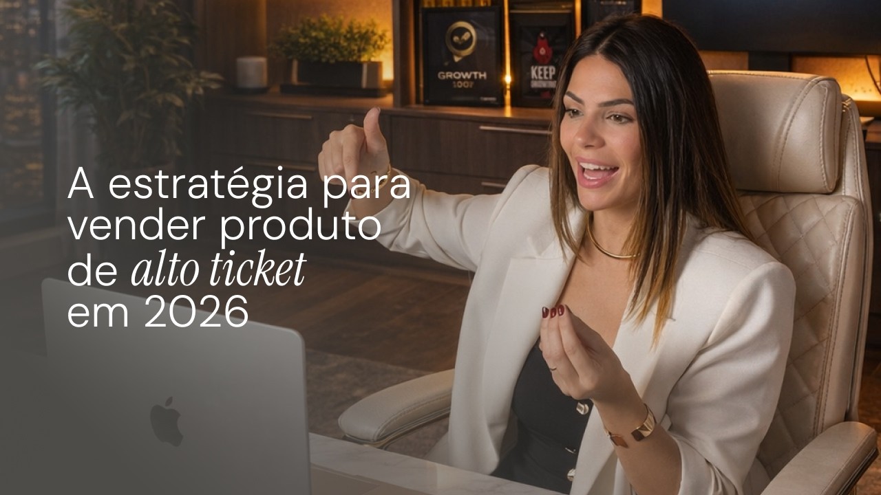 Como vender produtos de alto ticket em 2026