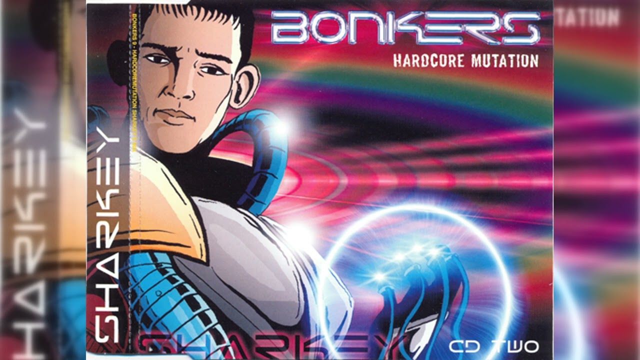 [2004] Various Artists - Bonkers 9 - Hardcore Mutation (CD2) - Sharkey's Mix
