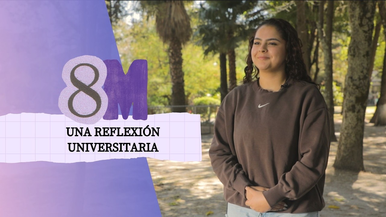 ¿Por qué es importante el 8M? - Reflexión Universitaria