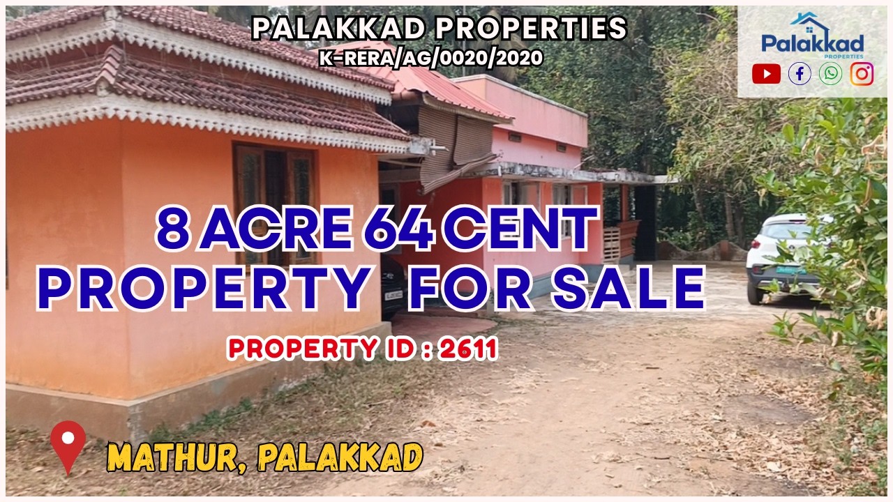 8 Acre 64 Cent Property for Sale at Mathur, Palakkad #PROPERTYID: 2611