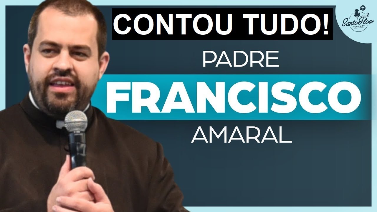 SANTO FLOW: PADRE FRANCISCO AMARAL (ENTREVISTA COMPLETA COM GUTO AZEVEDO)