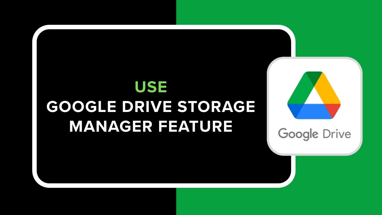 How to Use Google Drive Storage Manager Feature