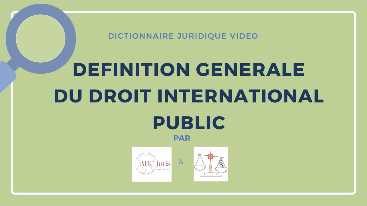 DROIT INTERNATIONAL PUBLIC d&eacute;finition 🔤