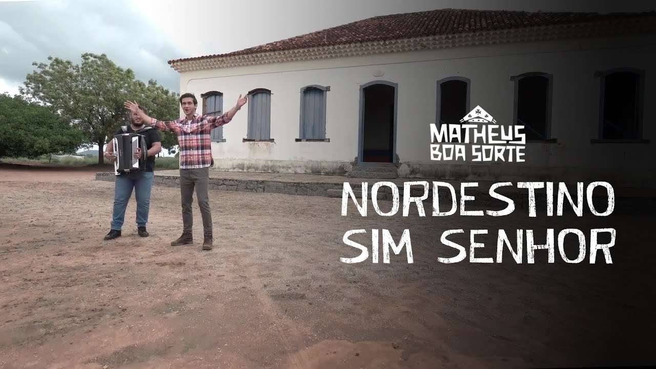 Nordestino Sim Senhor - Matheus Boa Sorte (Clipe Oficial)