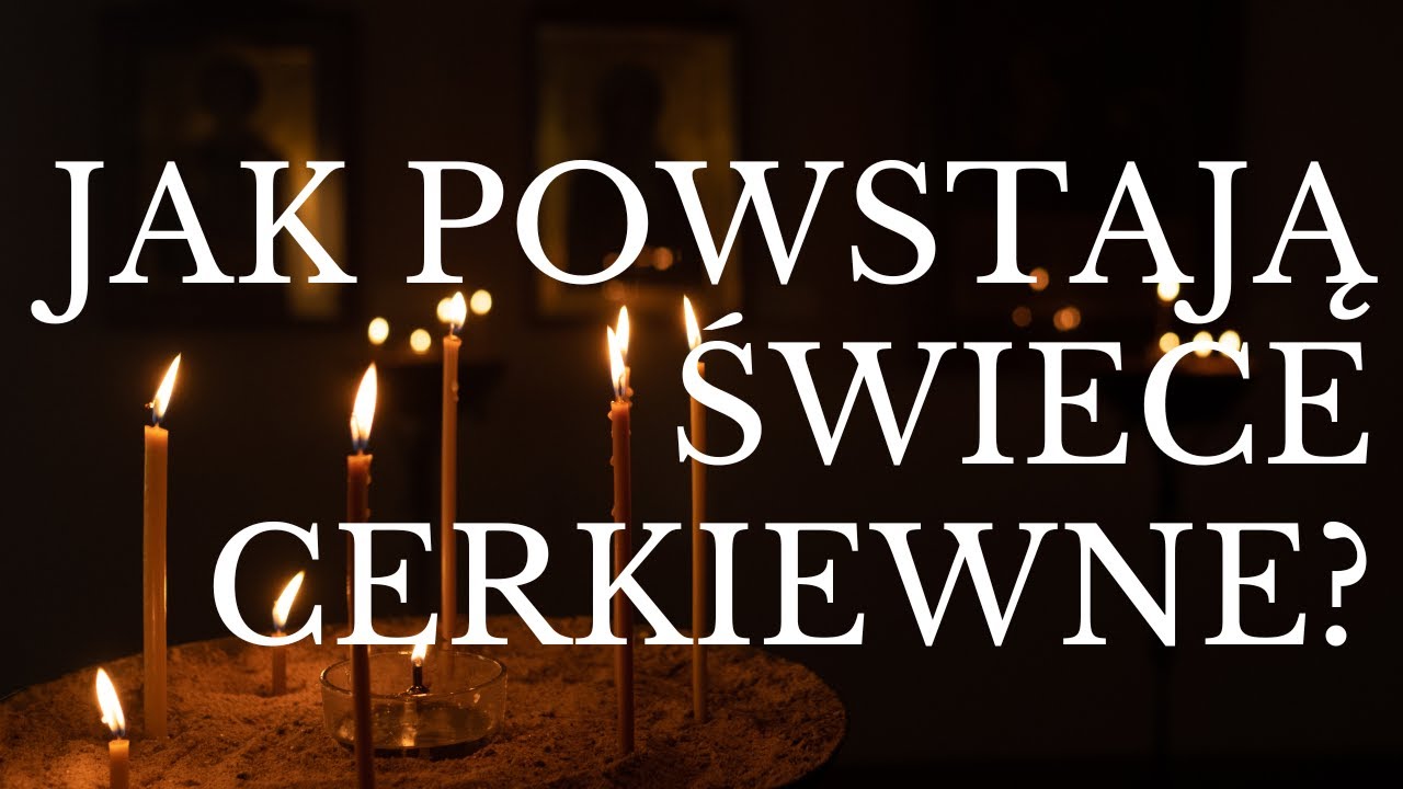 Jak powstają świece cerkiewne?