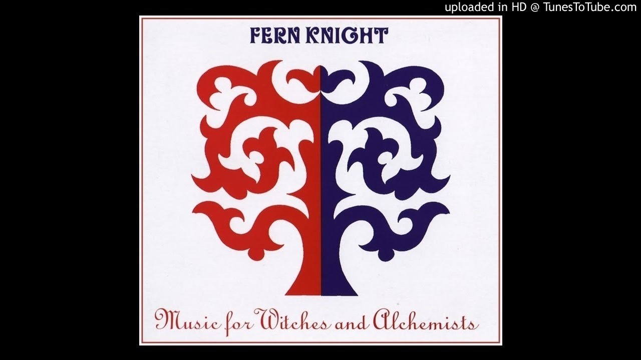 Fern Knight ► Awake, Angel Snake [HQ Audio] Music for Witches and Alchemists 2006
