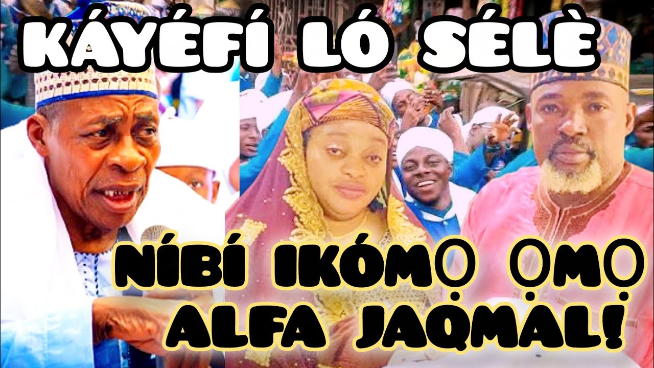 KÁYÉFÍ LÓ SÉLÈ NÍBÍ IKÓMỌ ỌMỌ ALFA JAQMAL!Ayanmo tuntun ati ohun to yàtọ̀ ṣẹlẹ̀ lórí ayẹyẹ ikomọ na