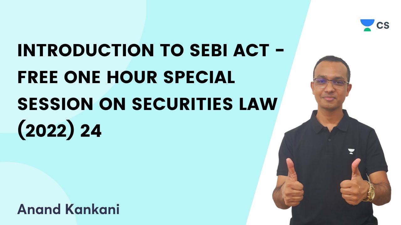 INTRODUCTION TO SEBI ACT - FREE ONE HOUR SPECIAL SESSION ON SECURITIES LAW (2022) 24 | Anand Kankani