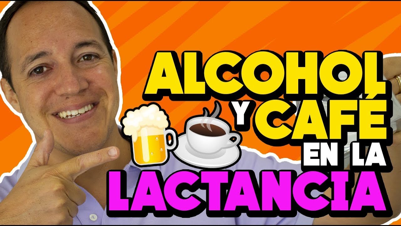 ¿Se puede tomar alcohol y café en la lactancia? ¡Entérate! - Dr. Carrera - Pediatra