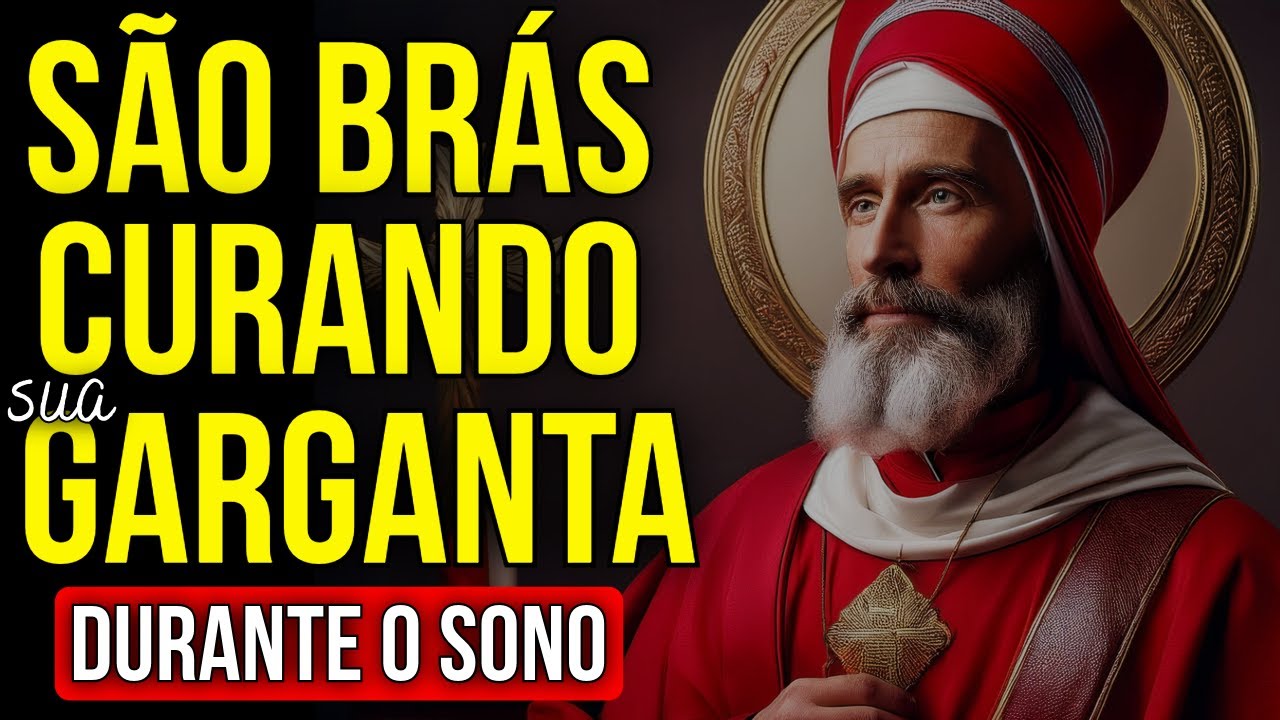 ORAÇÃO PODEROSA A SÃO BRÁS PARA CURA DA GARGANTA E PROTEÇÃO DA SAÚDE ENQUANTO DORME