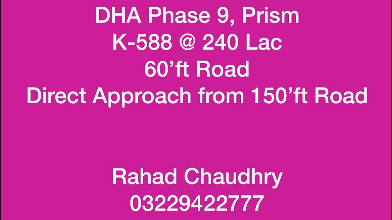 DHA Phase 9, Prism K-block Plot # 588 kanal Road Level plot on 60&rsquo;ft Road
