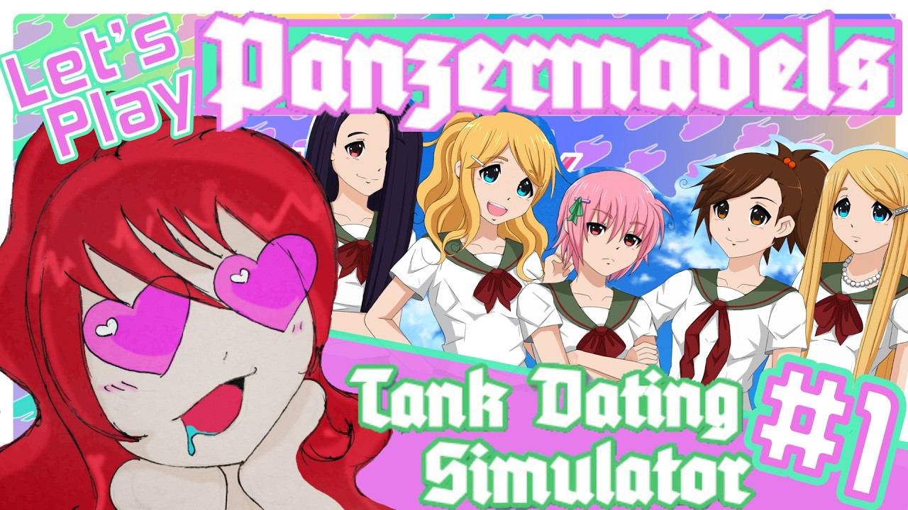 Lets Play Panzermadels! Tank Dating Simulator? Part 1