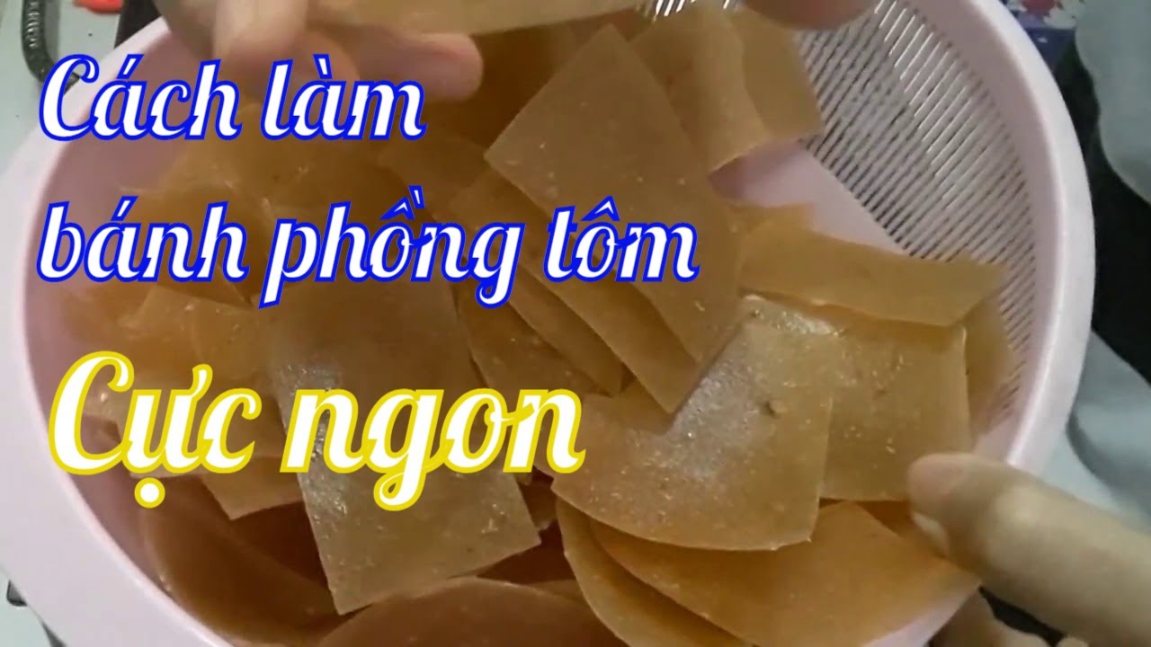 Cách LÀM BÁNH PHỒNG TÔM TẠI NHÀ CỰC NGON Vlog kiến thức