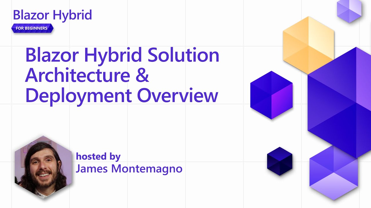 Blazor Hybrid Solution Architecture & Deployment Overview [Pt 3] | Blazor Hybrid for Beginners