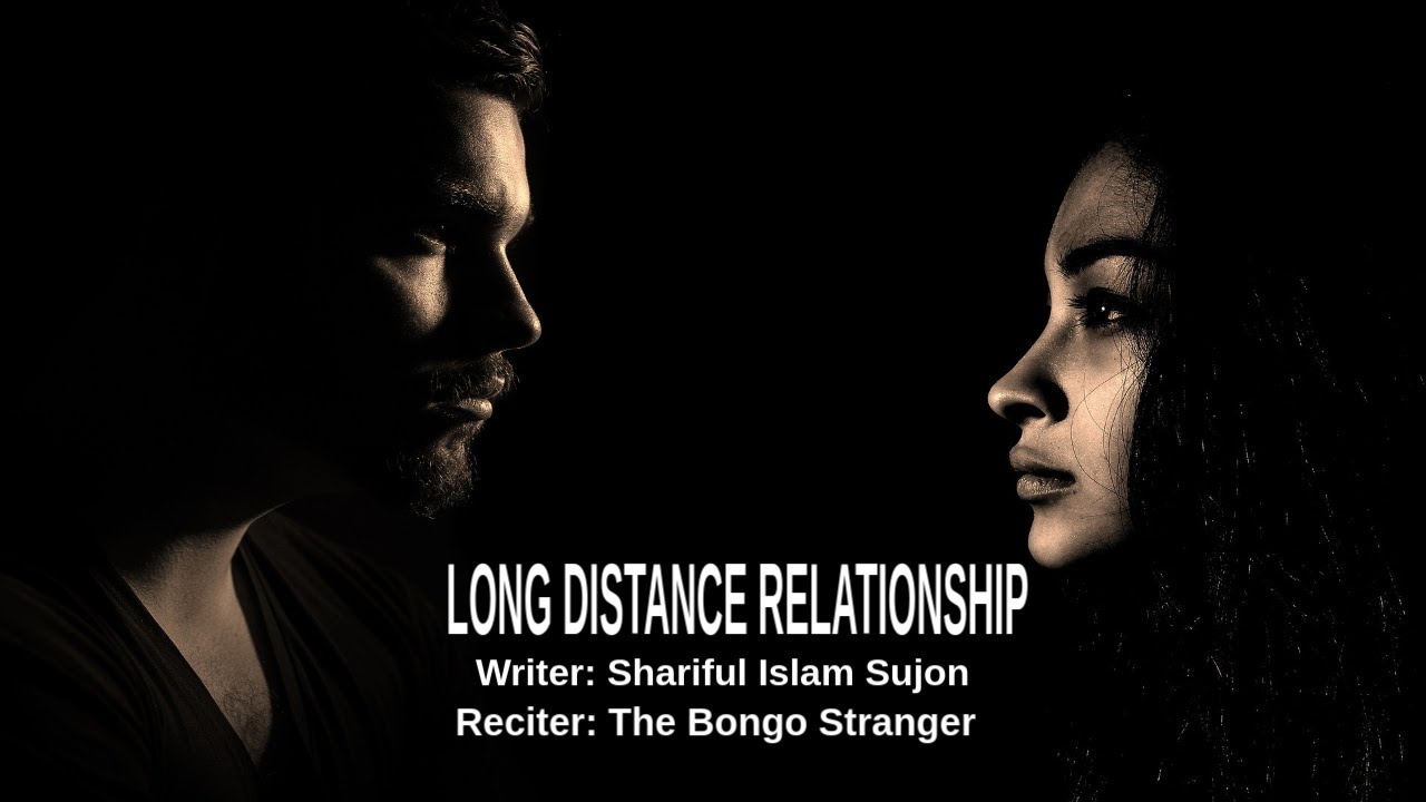 Long Distance Relationship || Shariful Islam Sujon || The Bongo Stranger