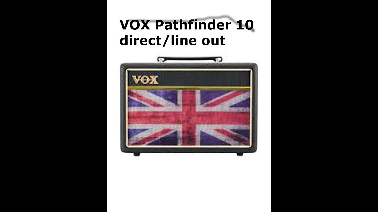 VOX Pathfinder 10 direct in line out