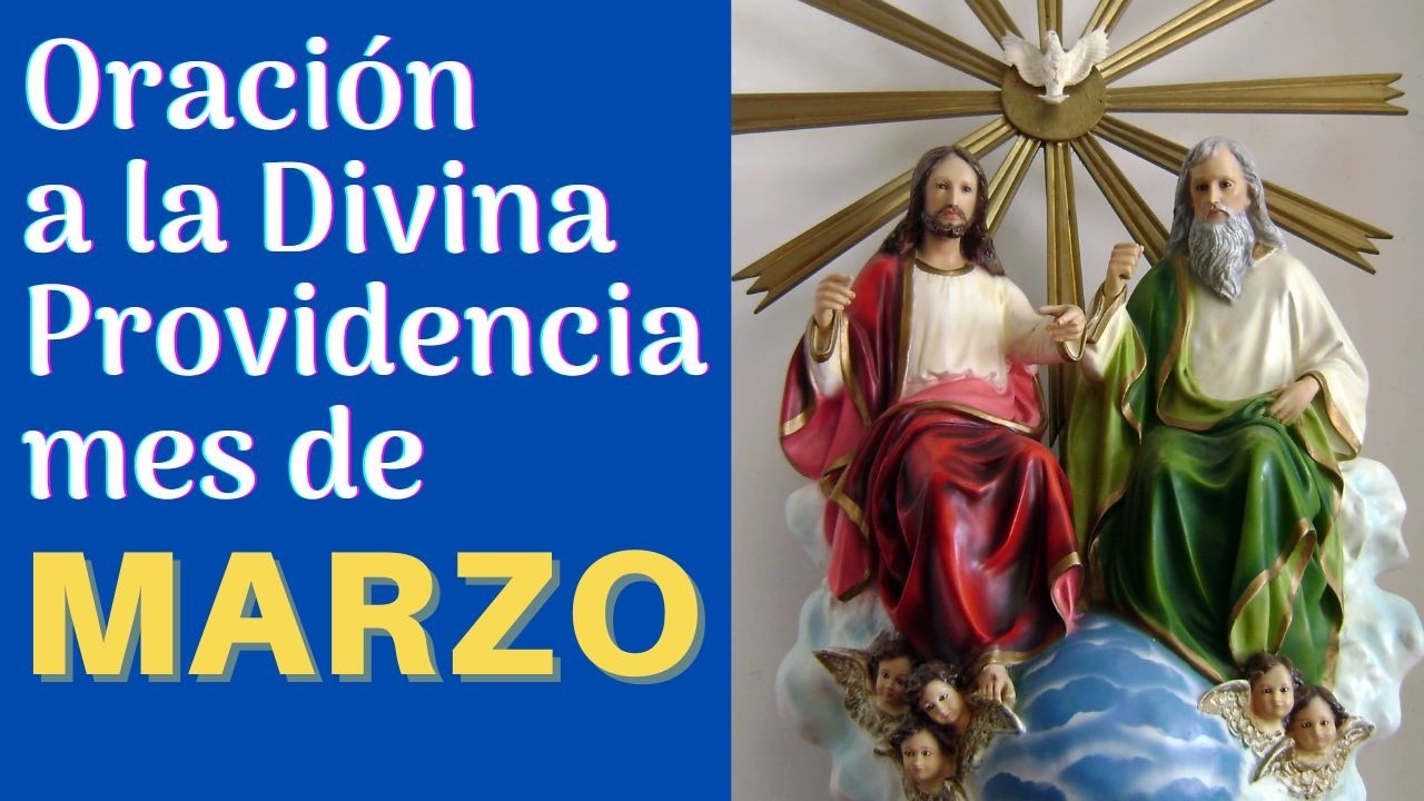 Oración a la Divina Providencia mes de MARZO