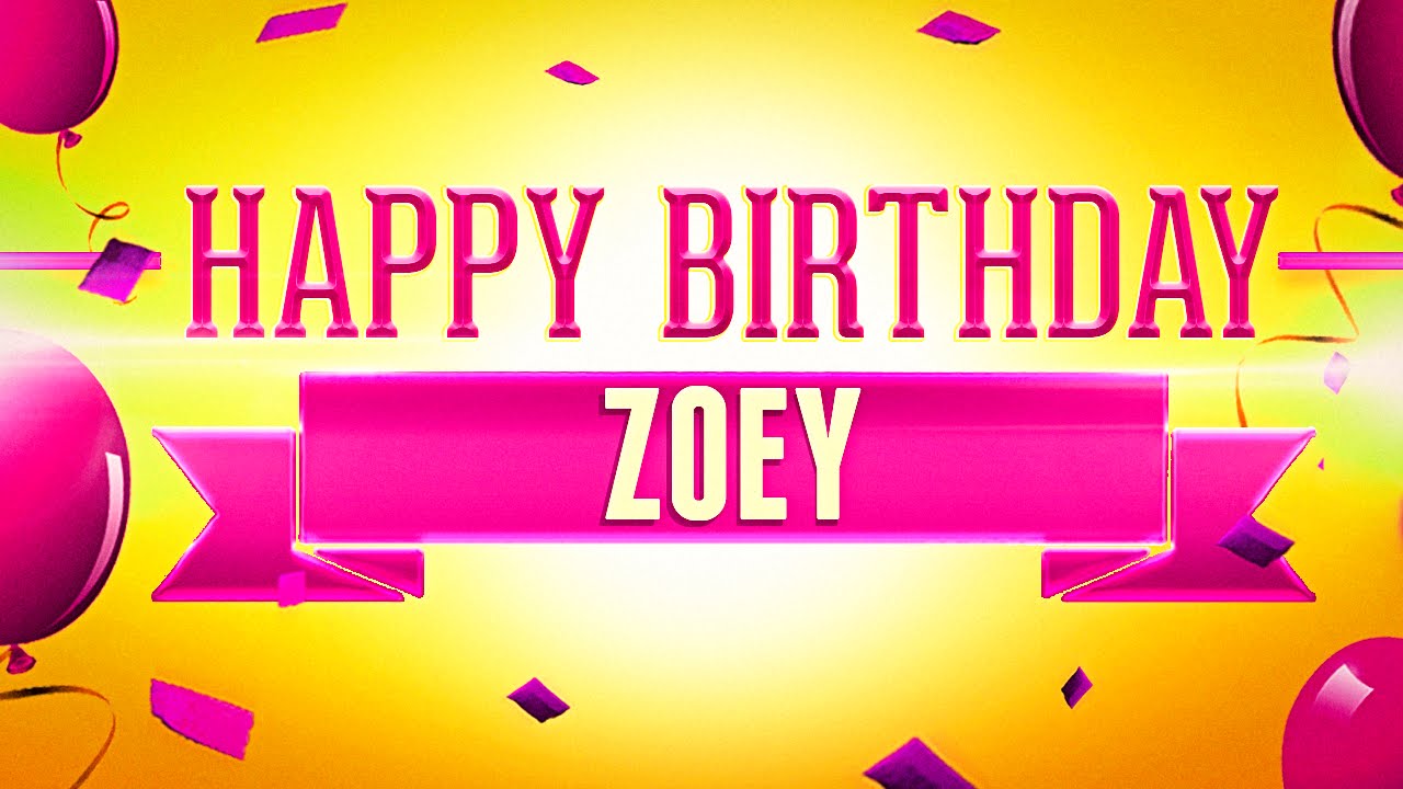 Happy Birthday Zoey