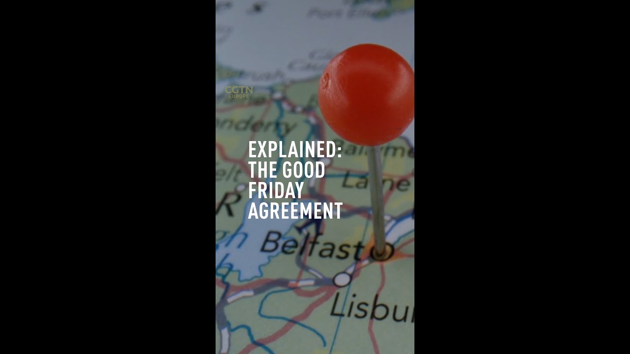 The Good Friday Agreement explained