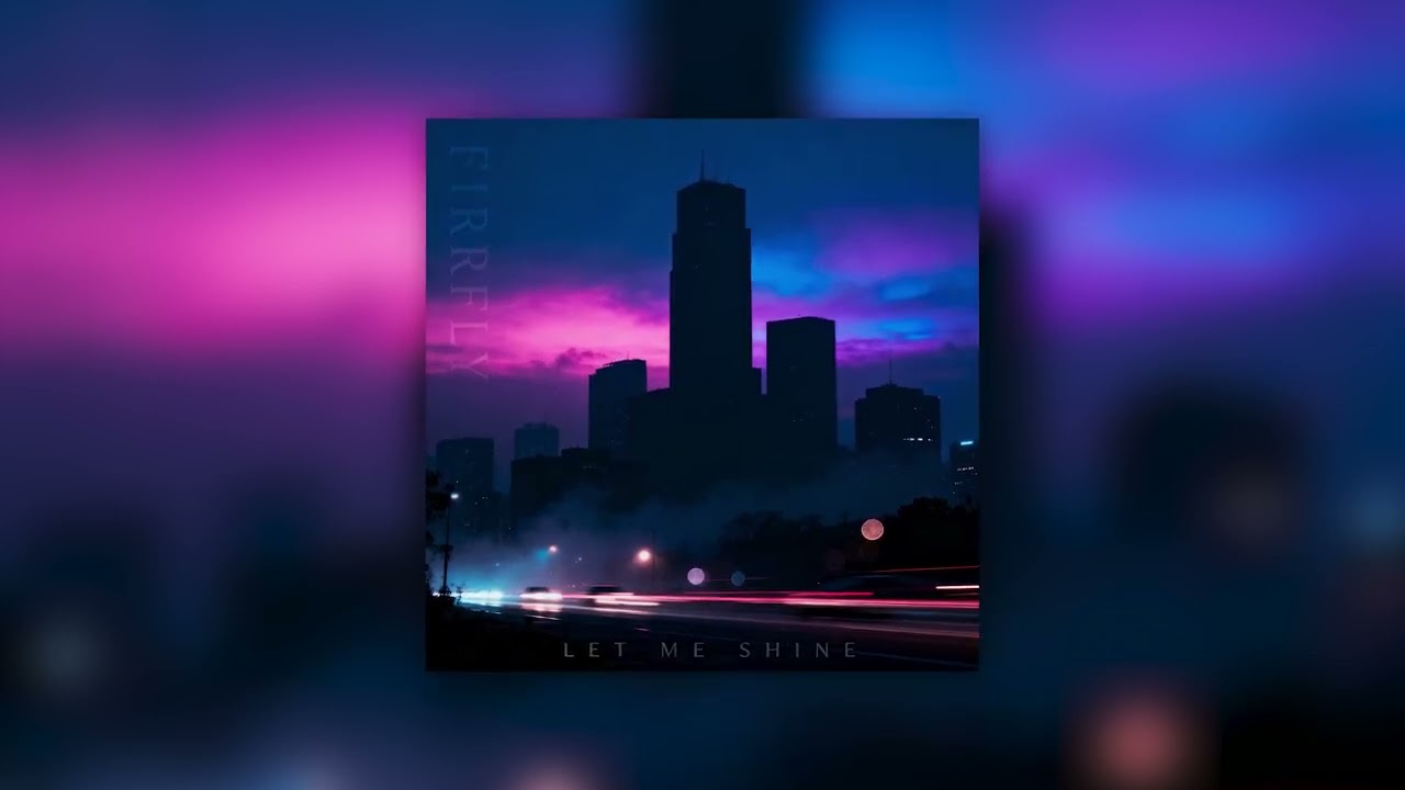 FirrFly - Let me Shine