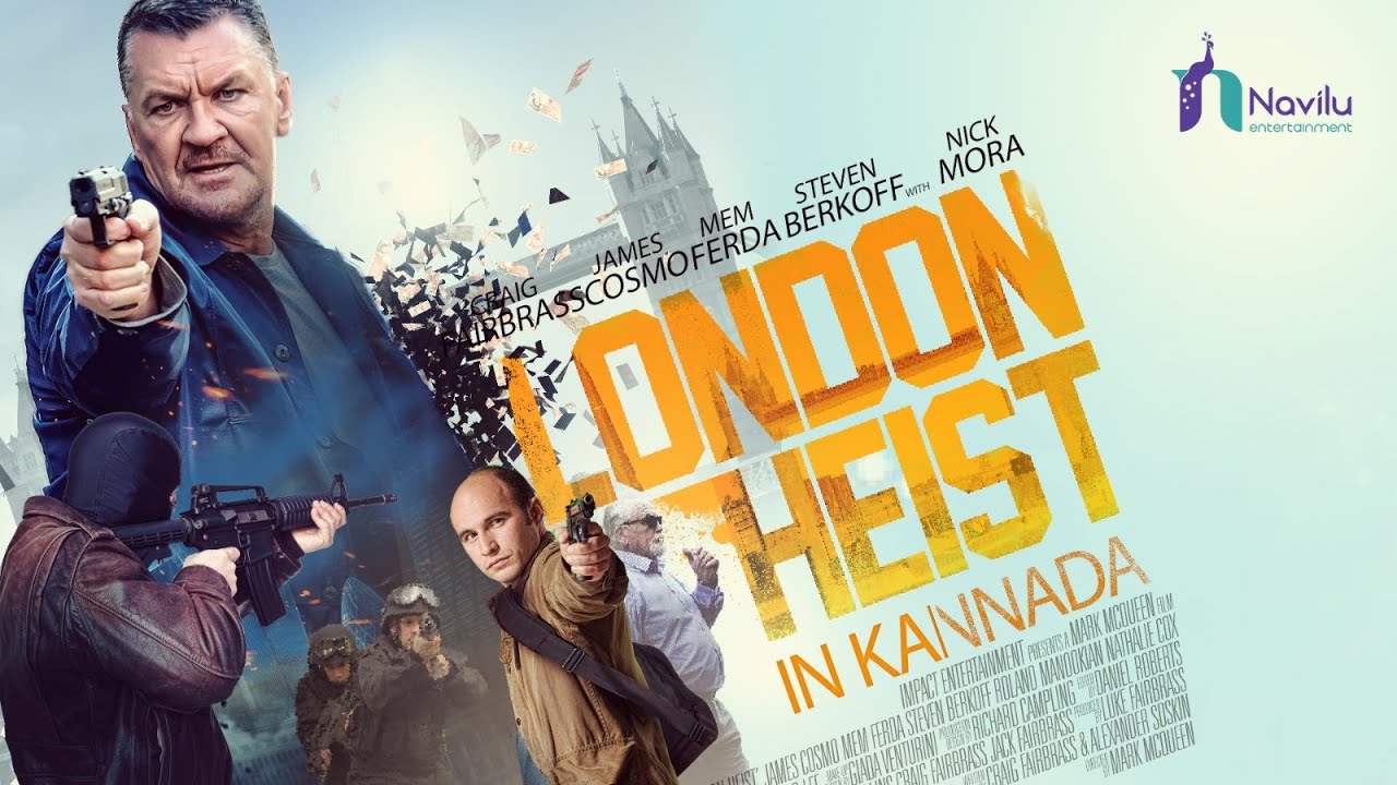 London Heist - Kannada Full Movie | Navilu Entertainment | Latest Sandalwood Action Movie 2023
