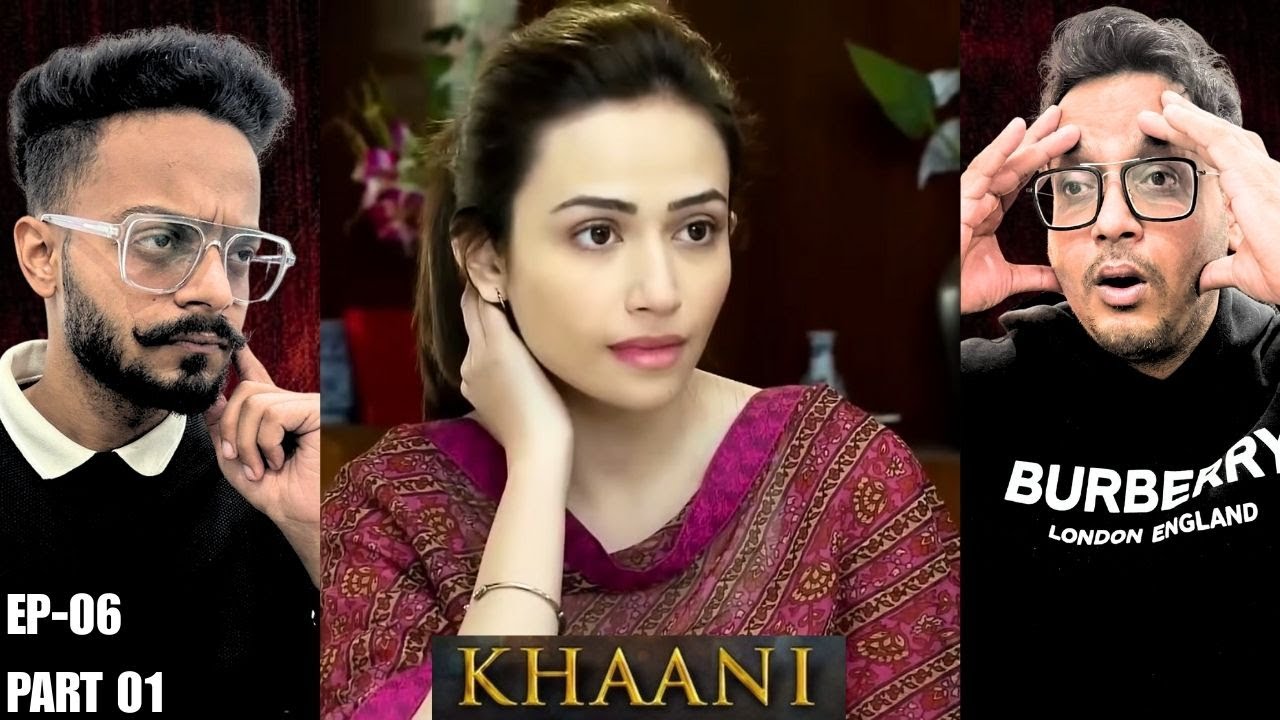 Khaani Episode 06 | Part 01 | Reaction | When Power Faces No Resistance | Reaction Chamber