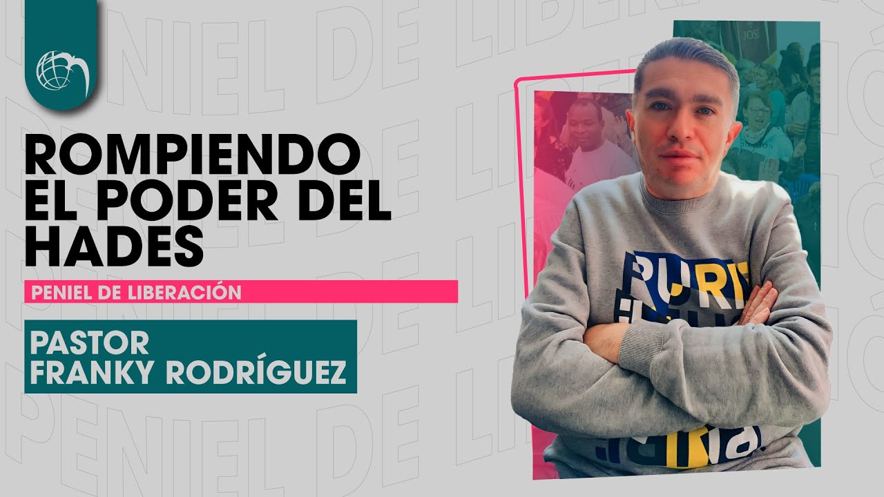 🟢Pastor Franky Rodríguez | Rompiendo el poder del Hades