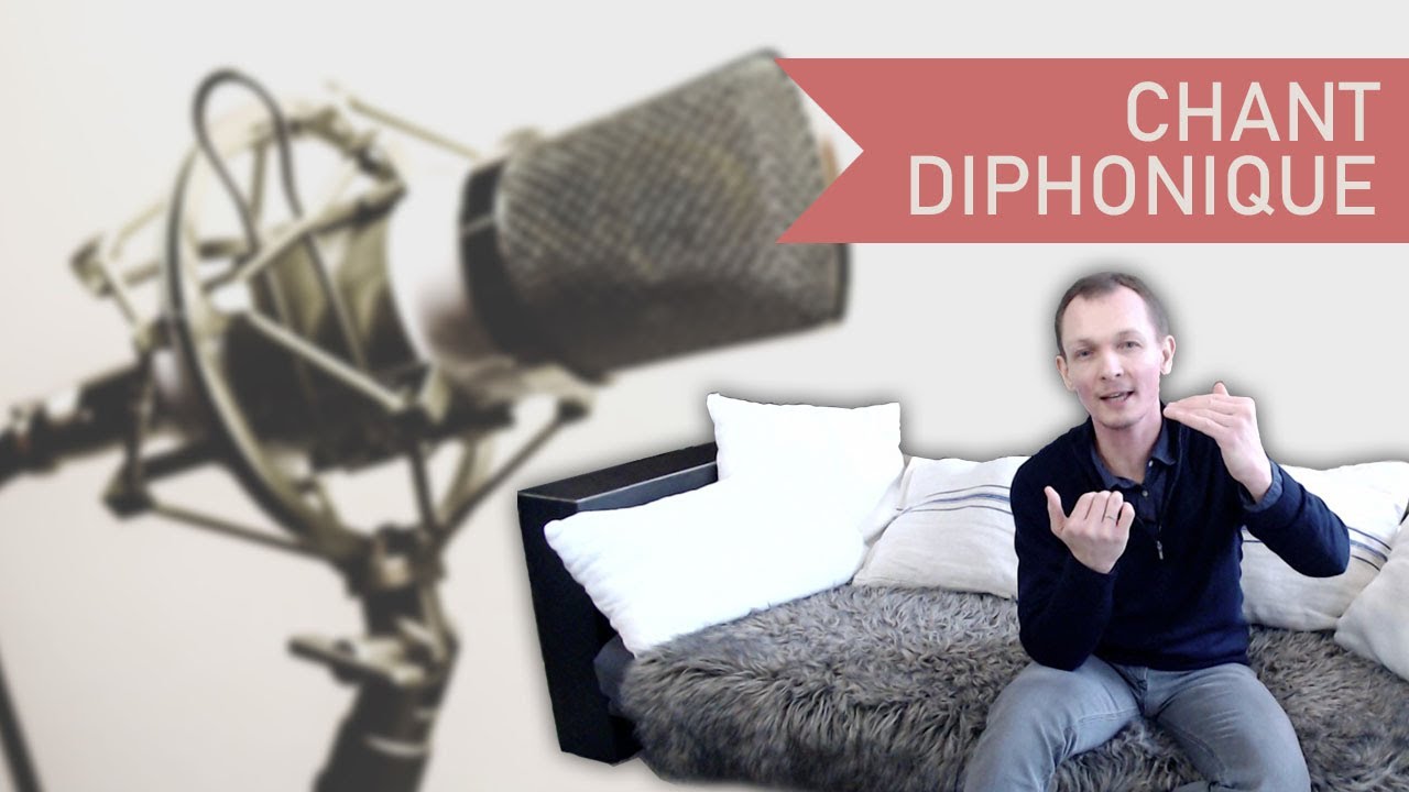 C'EST QUOI LE CHANT DIPHONIQUE ? - 