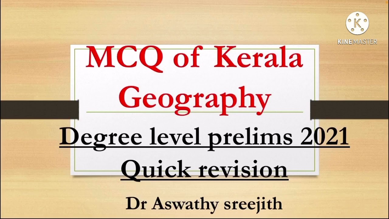 Mcq of Kerala Geography- Degree level prelims by Dr Aswathy sreejith