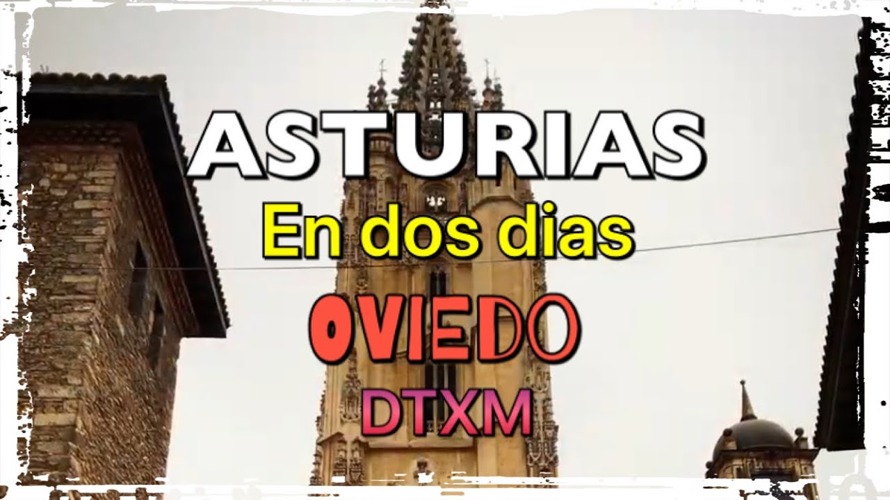 ASTURIAS EN DOS DÍAS: Oviedo