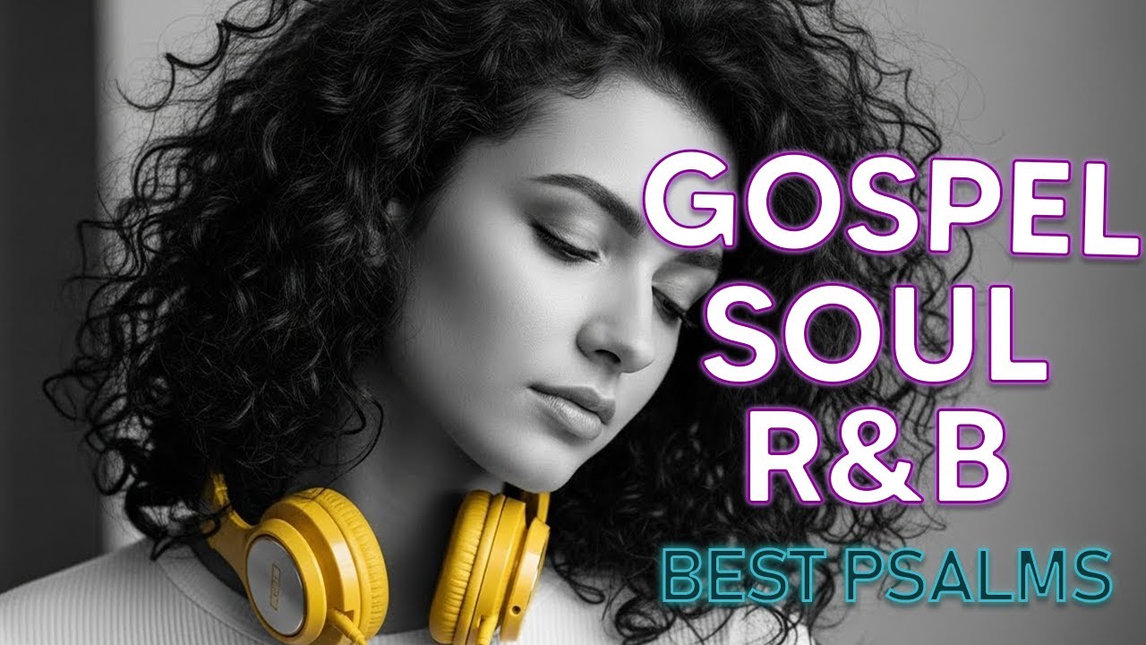 BEST Relaxing R&B Psalms Christian Gospel Music for Prayer and Sleep