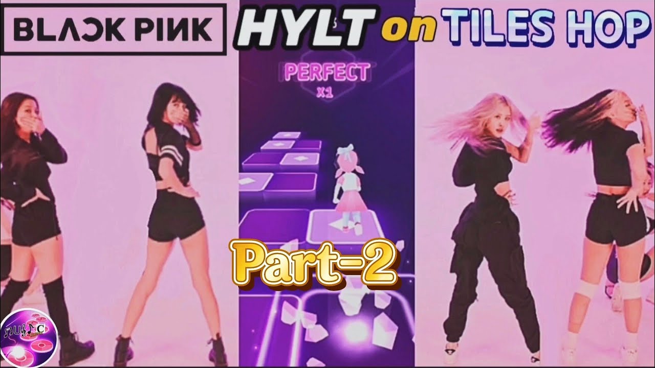 BLACKPINK- HYLT, on TILES HOP | PART-2 | MUSIC HOPPER |
