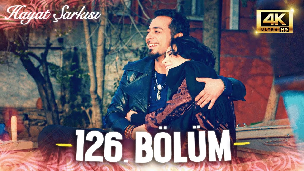 Hayat Şarkısı 126. Bölüm | 4K Ultra HD