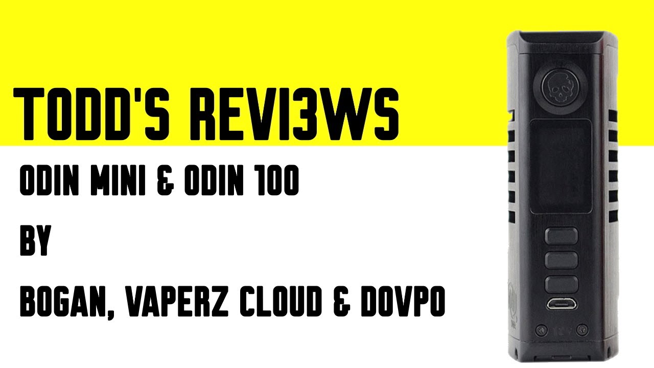Odin 100 and Odin Mini by Vaperz Cloud, Vaping Bogan & Dovpo