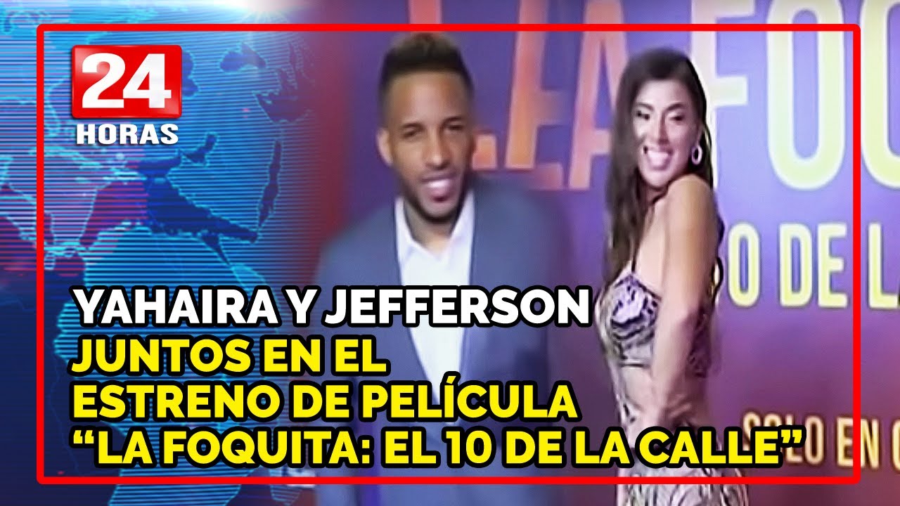 Yahaira y Jefferson juntos en el estreno de película ''La Foquita: el 10 de la calle''