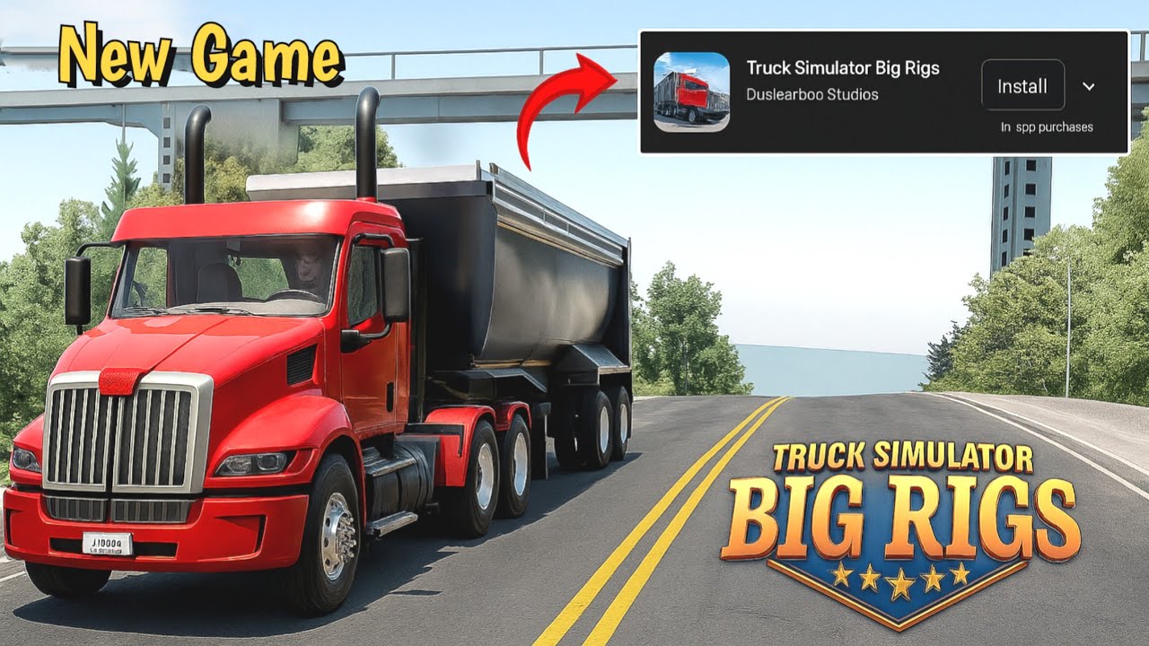 Truck Simulator BIG RIGS - First Look Gameplay