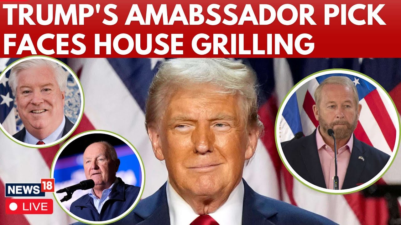 Senate Hearing LIVE | Donald Trump Pick Ambassadors Face Though Questions From Senators | N18G