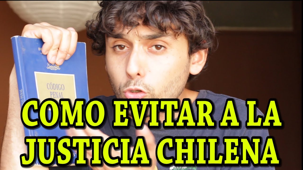 Como evitar a la justicia Chilena - Dejen Algo